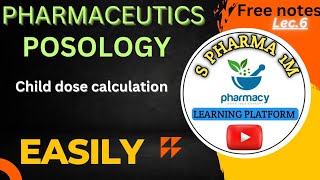 Posology । Calculation of child dose। Pharmaceutics ।B Pharma।with easy notes [upl. by Rosenfeld]