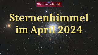 Der Sternenhimmel im April 2024 [upl. by Albarran]