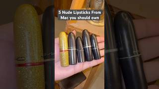 Mac Nude lipstick you need to own maccosmetics maclipstick lipstick pinklipstick brownlipstick [upl. by Ahsain]