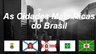 As 10 Cidades Mais Ricas do Brasil [upl. by Youngman127]