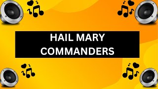 Hail Mary Commanders [upl. by Suinotna]