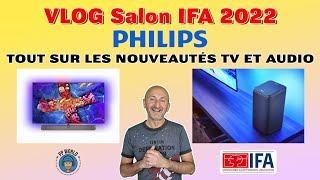 VLOG Salon IFA 2022  PHILIPS TOUTES Les Nouveautés TV  Audio [upl. by Mehs]