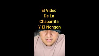 El Video De La Chaparrita Y El Ñongon [upl. by Debbie116]