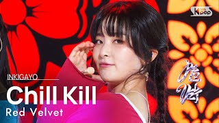 Red Velvet레드벨벳  Chill Kill 인기가요 inkigayo 20231119 [upl. by Drofdeb684]