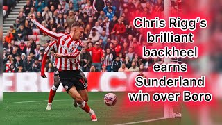 Chris Rigg’s brilliant backheel earns Sunderland win over Boro safc boro football efl [upl. by Tamsky593]