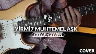 Yirmi7  Muhtemel Aşk Gitar Cover [upl. by Mirielle]