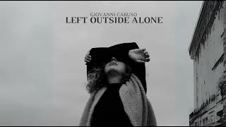 LEFT OUTSIDE ALONE ANASTACIA  COVER BY GIOVANNI CARUSO [upl. by Eimor]