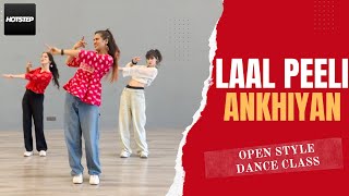 Laal Peeli Ankhiyan Choreography  HOTSTEP Dance Studio  Preeti Kumari  Open Style Dance Classes [upl. by Nyrmac]