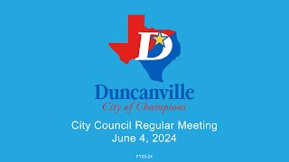 Duncanville City Council Regular Meeting for June 4 2024 [upl. by Pease741]