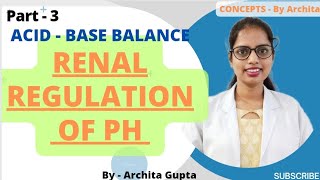 Renal Regulation of pH  Acid Base Balance Clinical Biochemistry [upl. by Alyac]