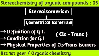 Geometrical Isomerism  Stereoisomerism  Stereochemistry  Bsc 1st year organic chemistry [upl. by Dur585]