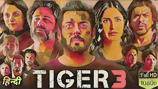 Tiger 3 Full Movie  Salman Khan  Katrina Kaif  Shahrukh Khan  Emraan Hashmi  Story Review Hindi [upl. by Eerdua]