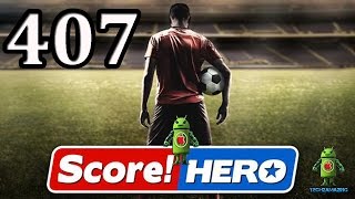 Score Hero Level 407 Walkthrough  3 Stars [upl. by Myles]