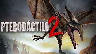 Pterodáctilo 2  Monstruos Gigantes  Terror  Pelicula Completa en Español Latino HD [upl. by Suiravad]