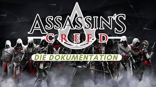 Die Geschichte der Assassins Creed Reihe DokumentationDeutsch [upl. by Enomahs]