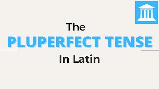 The Pluperfect Tense in Latin [upl. by Staci]