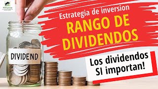 ✅Estrategia por RANGO de DIVIDENDOS✅ Los DIVIDENDOS SI IMPORTAN 💥te contamos por que👍 [upl. by Fenner854]