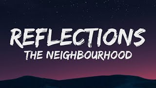 The Neighbourhood  Reflections Lyrics [upl. by Annhoj]