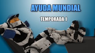 Ayuda Mundial  Temporada 1 COMPLETA [upl. by Eziechiele]