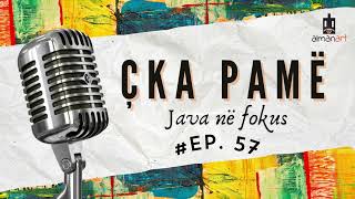 “Çka pamë” – Java në fokus  EP 57 [upl. by Einreb806]