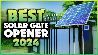 Top 7 Best Solar Gate Opener You can Buy Right Now 2024 [upl. by Anitselec507]