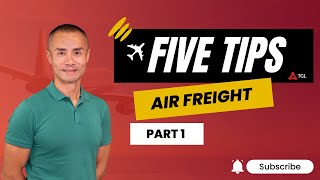 Top 5 Air Freight Tips  Think Global Logistics [upl. by Keeley]