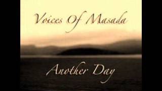 VOICES OF MASADA  Another Day [upl. by Aitropal]