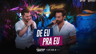 Guilherme e Benuto  De Eu Pra Eu GeB In Casa [upl. by Ilbert]