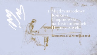 The 1st International Chopin Competition on Period Instruments – First Stage 6092018 5 pm [upl. by Nytsud266]