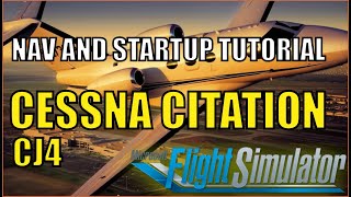 MSFS 2020 Cessna Citation CJ4 Startup Tutorial [upl. by Lorrad]