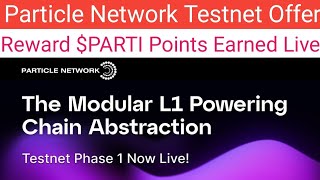 New Testnet Offer 2024।। Particle Network Testnet Live Reward PARTI Points Earned Live 🤑🤑 [upl. by Annekcm667]