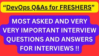 quotDevOps Interview QampAs for FRESHERSquot Most Commonly Asked quotDevOpsquot Interview QampAs for FRESHERS [upl. by Stralka289]