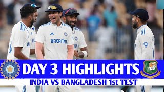 India vs Bangladesh 1st Test Day 3 Highlights 2024  Ind vs Ban Highlights [upl. by Kunz]