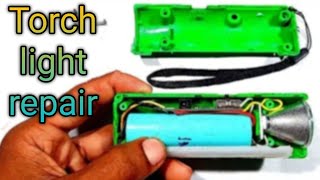 Torch light repair karo রিচার্জেবল টর্চ লাইট রিপেয়ার করা।Rechargeable Torch Repair [upl. by Lehcir]