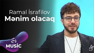 Ramal İsrafilov – Mənim olacaq [upl. by Etteroma]