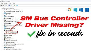 How To Fix Missing SM Bus Controller Driver In Windows 11 10  Just In Seconds  2024 [upl. by Nisior]