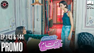 Ek Haseen Intiqam  Episode 143 and 144 Promo  Sweet Revenge  Turkish Drama  Urdu Dubbing  RI2N [upl. by Buford]