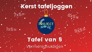 Project Move  Kerst tafeljoggen  tafel van 5  vermenigvuldigen [upl. by Aerbas]