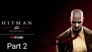 hitman blood money reprisal part 2  mobile  android game  interesting gameplay live  MRVPLAYS0 [upl. by Gagnon7]