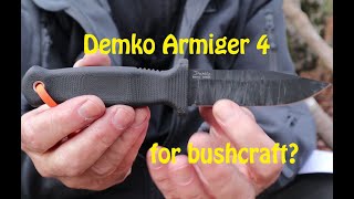 Demko Armiger 4  A Bushcraft Knife [upl. by Pyotr]