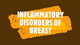 INFLAMMATORY DISORDERS OF BREAST [upl. by Yentihw]