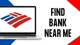 How to Find Bank of America Near Me Full Guide [upl. by Heyes]