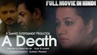 A Death 2019 Hindi Dubbed Full Movie  Deepak Chauhan Rachna Mritunjay Yasharth [upl. by Wilen328]