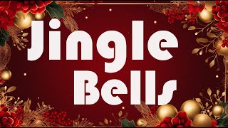 Jingle Bells  Christmas Songs  Christmas Carols  The One Horse Open Sleigh [upl. by Kaleb]