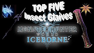 The Top 7 Best Insect Glaives and Best Kinsects in Monster Hunter World Iceborne [upl. by Ahael]