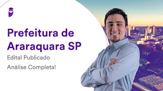 Prefeitura de Araraquara SP  Edital Publicado Análise Completa [upl. by Akemak]