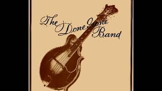 The Done Gone Band 1979  The Done Gone Band [upl. by Suiramad606]