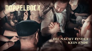 Doppelbock  Die Nacht findet kein Ende Offizielles Video [upl. by Azilanna301]