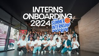 Interns Onboarding  Summer Internship Program 2024 [upl. by Deeanne]