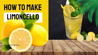 How To Make The Best Limoncello Recipe [upl. by Anneirb]